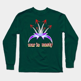 war is nasty art Design. Long Sleeve T-Shirt